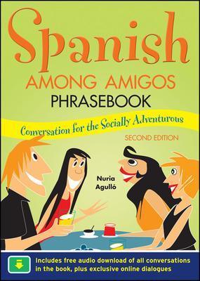 Spanish Among Amigos Phrasebook, Second Edition - Nuria Agulló - cover