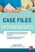 Physical Therapy Case Files: Orthopaedics