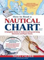 How to Read a Nautical Chart, 2nd Edition (Includes ALL of Chart #1)