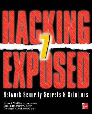 Hacking exposed 7 network security secrets and solution - Stuart McClure,Joel Scambray,George Kurtz - copertina