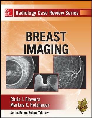 Breast imaging. Radiology case review series - Chris I. Flowers,Markus K. Holzhauer - copertina