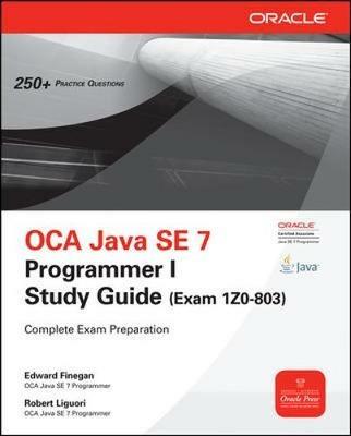 OCA Java SE 7 associate study guide - Robert Liguori,Edward G. Finegan - copertina