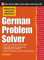 Practice Makes Perfect German Problem Solver