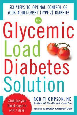 The Glycemic Load Diabetes Solution - Rob Thompson,Dana Carpender - cover