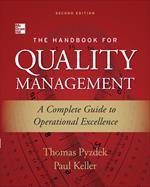 The Handbook for Quality Management, Second Edition : A Complete Guide to Operational Excellence