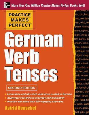 Practice Makes Perfect German Verb Tenses - Astrid Henschel - cover