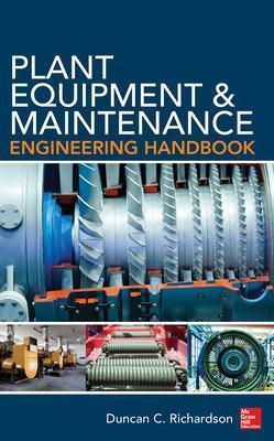 Plant Equipment & Maintenance Engineering Handbook - Duncan Richardson - cover