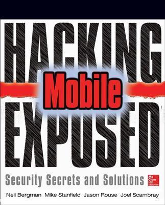 Hacking Exposed Mobile: mobile security secrets & solutions - copertina