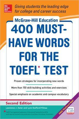 McGraw-Hill Education 400 Must-Have Words for the TOEFL - Lynn Stafford-Yilmaz,Lawrence Zwier - cover