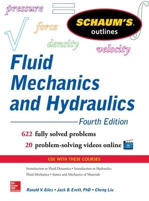 Schaum’s Outline of Fluid Mechanics and Hydraulics - Cheng Liu,Giles Ranald,Jack Evett - cover