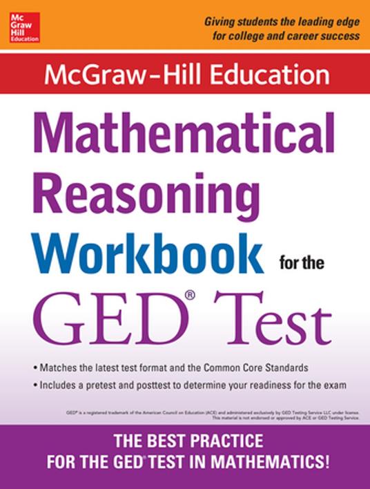 McGraw-Hill Education Mathematical Reasoning Workbook for the GED Test
