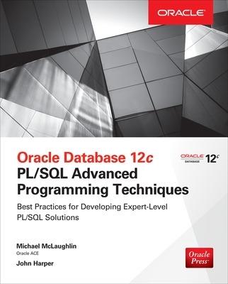 Oracle Database 12c PL/SQL Advanced Programming Techniques - Michael McLaughlin,John Harper - cover