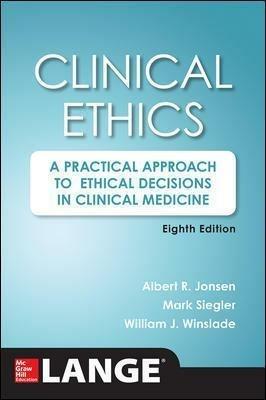 Clinical ethics: a practical approach to ethical decisions in clinical medicine - Albert R. Jonsen,Mark Siegler,William J. Winslade - copertina