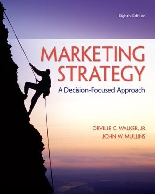 Marketing Strategy: A Decision-Focused Approach - Orville Walker,John Mullins - cover