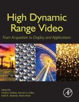 High Dynamic Range Video: From Acquisition, to Display and Applications - cover