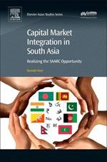 Capital Market Integration in South Asia: Realizing the SAARC Opportunity