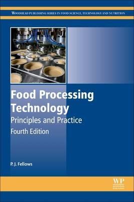 Food Processing Technology: Principles and Practice - P.J. Fellows - cover