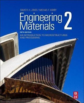 Engineering Materials 2: An Introduction to Microstructures and Processing - David R.H. Jones,Michael F. Ashby - cover