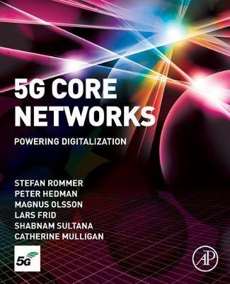 5G Core Networks: Powering Digitalization - Stefan Rommer,Peter Hedman,Magnus Olsson - cover