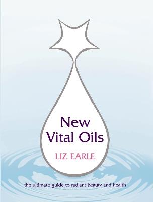 New Vital Oils - Liz Earle - cover