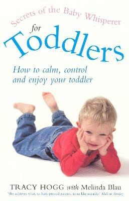 Secrets Of The Baby Whisperer For Toddlers - Melinda Blau,Tracy Hogg - cover