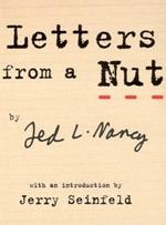 Letters From A Nut: With An Introduction by Jerry Seinfeld