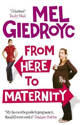 From Here To Maternity - Mel Giedroyc - cover