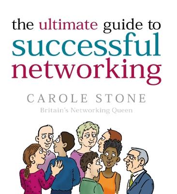 The Ultimate Guide To Successful Networking - Carole Stone - cover