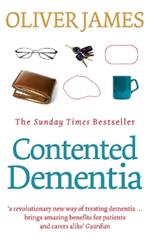 Contented Dementia: 24-hour Wraparound Care for Lifelong Well-being