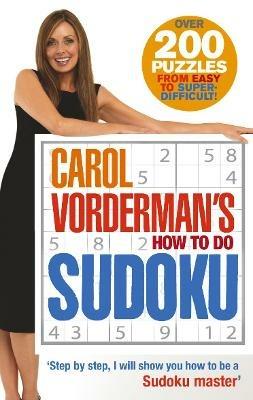 Carol Vorderman's How To Do Sudoku - Carol Vorderman - cover