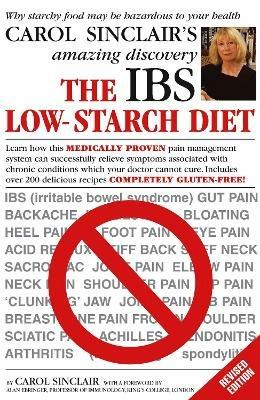 The IBS Low-Starch Diet: Why starchy food may be hazardous to your health - Carol Sinclair - cover
