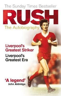 Rush: The Autobiography - Ian Rush - cover
