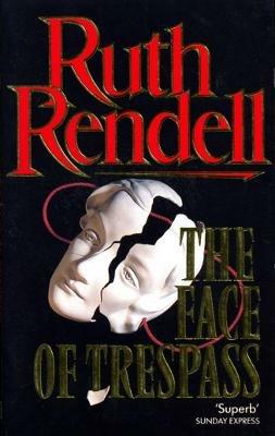 The Face Of Trespass - Ruth Rendell - cover