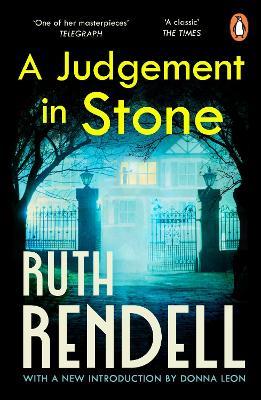 A Judgement In Stone: a chilling and captivatingly unsettling thriller from the award-winning Queen of Crime, Ruth Rendell - Ruth Rendell - cover