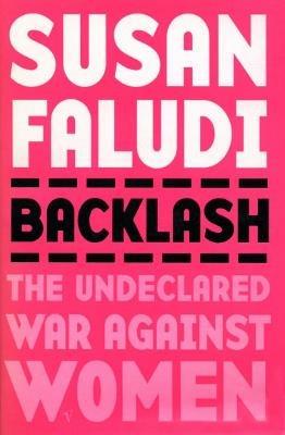 Backlash: The Undeclared War Against Women - Susan Faludi - cover