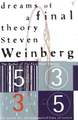 Dreams Of A Final Theory: The Search for The Fundamental Laws of Nature - Steven Weinberg - cover