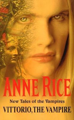 Vittorio, The Vampire - Anne Rice - cover
