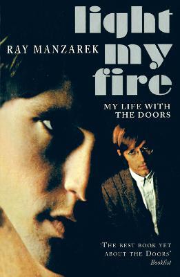 Light My Fire - My Life With The Doors - Ray Manzarek - cover