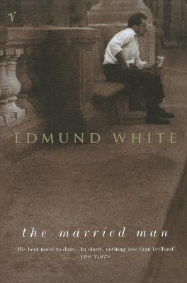 The Married Man - Edmund White - cover