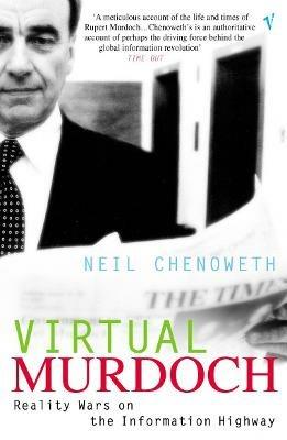 Virtual Murdoch: Reality Wars on the Information Highway - Neil Chenoweth - cover
