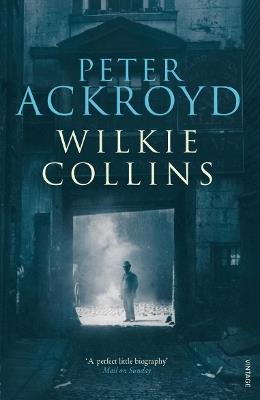 Wilkie Collins - Peter Ackroyd - cover