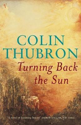 Turning Back The Sun - Colin Thubron - cover