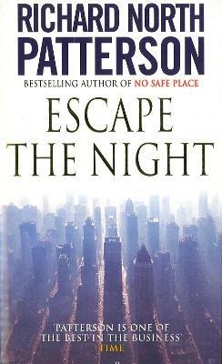 Escape The Night - Richard North Patterson - cover