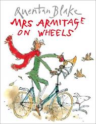 Mrs Armitage on Wheels: Celebrate Quentin Blake's 90th Birthday