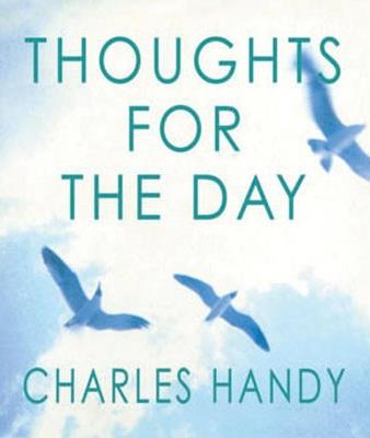Thoughts For The Day - Charles Handy - cover