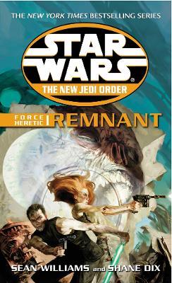 Star Wars: The New Jedi Order - Force Heretic I Remnant - Sean Williams,Shane Dix - cover