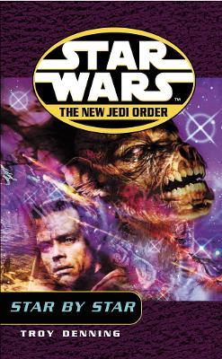 Star Wars: The New Jedi Order - Star By Star - Troy Denning - cover