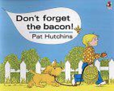 Don't Forget The Bacon - Pat Hutchins - cover