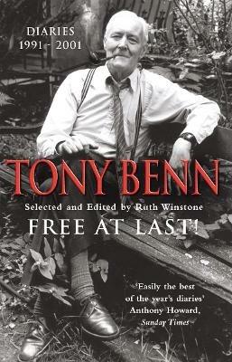 Free At Last: Diaries 1991 - 2001 - Tony Benn - cover