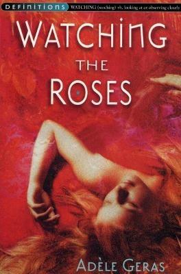 Watching The Roses : Egerton Hall Trilogy 2 - Adèle Geras - cover